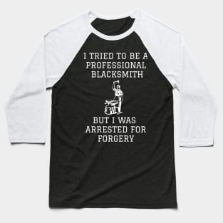 blacksmith joke Baseball T-Shirt